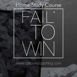 Fail To Win - Home Study Course